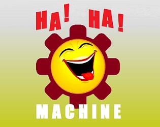 Ha! Ha! Machine