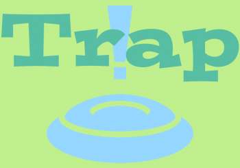 Trap!