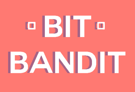 BIT BANDIT