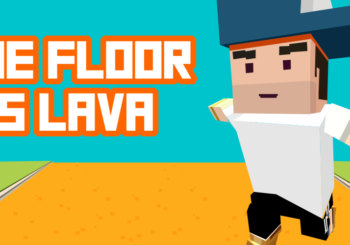 The Floor is Lava !!!