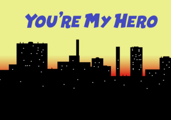 You're My Hero