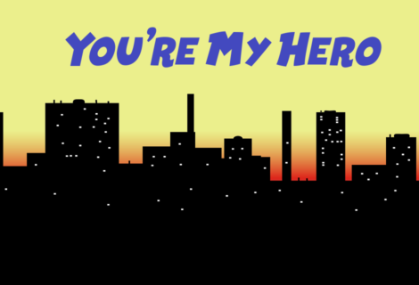 You're My Hero