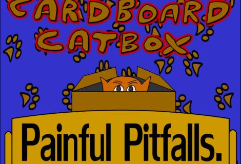 Cardboard Catbox Painful pitfalls