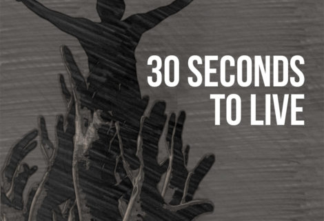 30 SECONDS TO LIVE